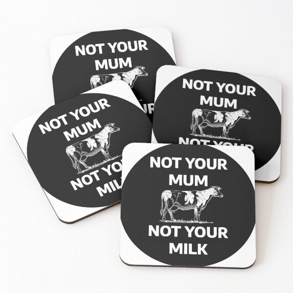 Item preview, Not Your Mum, Not Your Milk designed and sold by stevenbrian698.