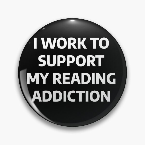 Item preview, I Work To Support My Reading Addiction  designed and sold by stevenbrian698.
