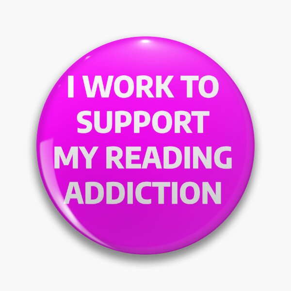 Item preview, Work To Support My Reading Addiction Pink designed and sold by stevenbrian698.