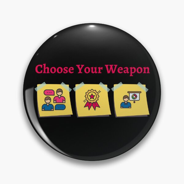 Item preview, Choose Your Weapon HR Communication and Rewards designed and sold by Fantastic-Finds.