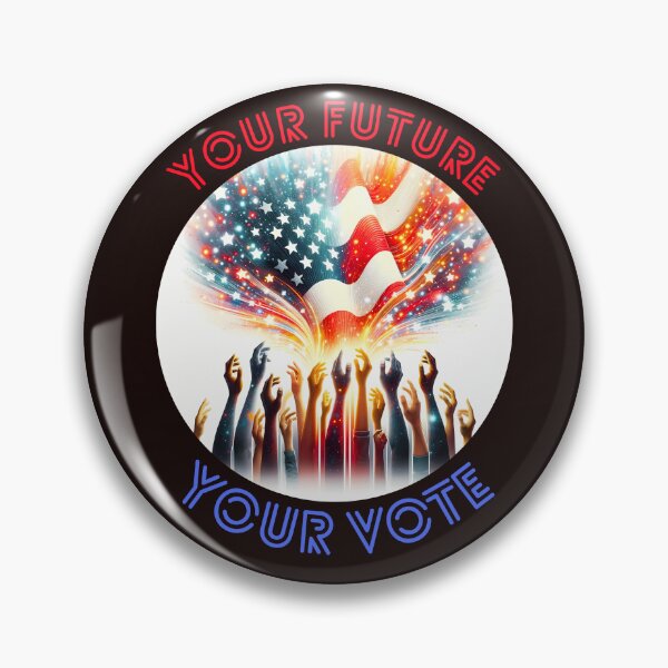 Item preview, Your Future Your Vote Matters 2024 designed and sold by elynne9.