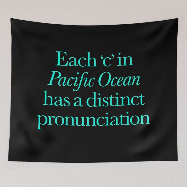 Item preview, Each 'c' in 'Pacific Ocean' has a distinct pronunciation. v.6 designed and sold by x1brett.