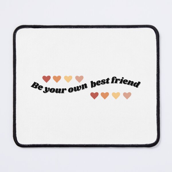 Item preview, Be your own best friend  designed and sold by ChiWellness Shop.