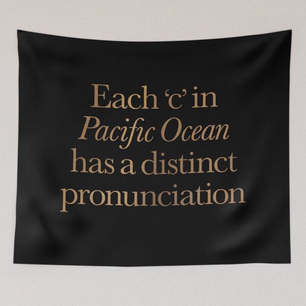 Item preview, Each 'c' in 'Pacific Ocean' has a distinct pronunciation. v.7 designed and sold by x1brett.