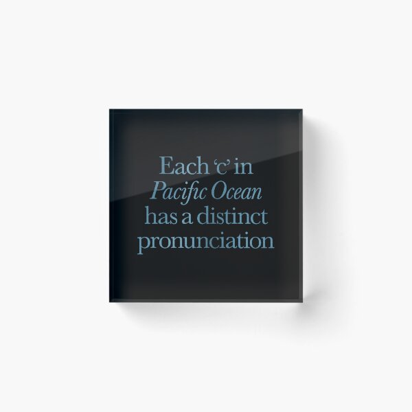 Item preview, Each 'c' in 'Pacific Ocean' has a distinct pronunciation. v.8 designed and sold by x1brett.