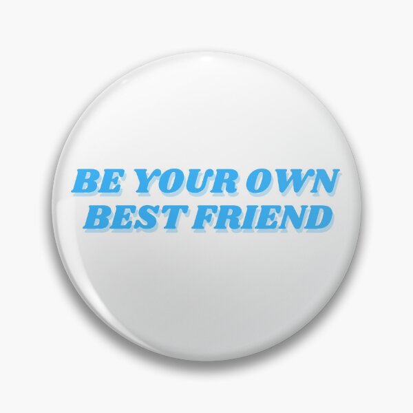 Item preview, Be your own best friend, blue design designed and sold by ChiWellness Shop.
