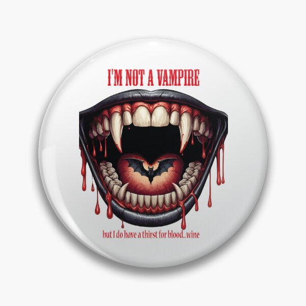 Item preview, I'm not a vampire, but I do have a thirst for blood...wine designed and sold by KIWI200ART.