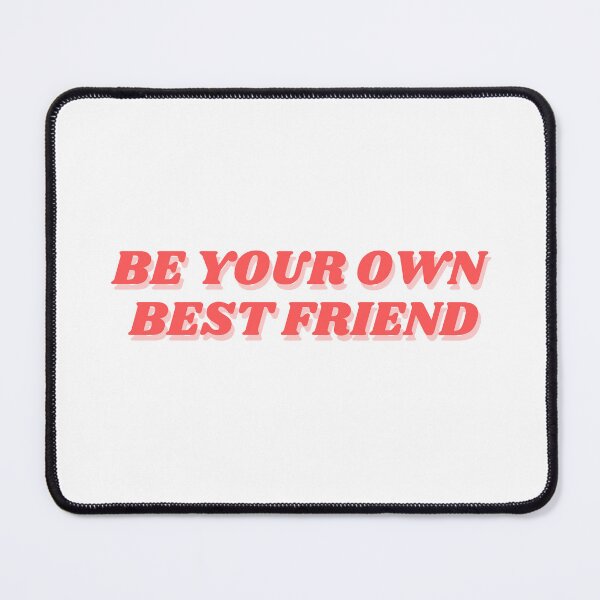 Item preview, Be your own best friend, red design designed and sold by ChiWellness Shop.