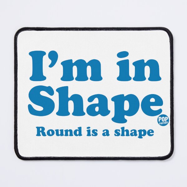 Artikelvorschau, i'm in shape round entworfen und verkauft von TODD GOLDMAN.