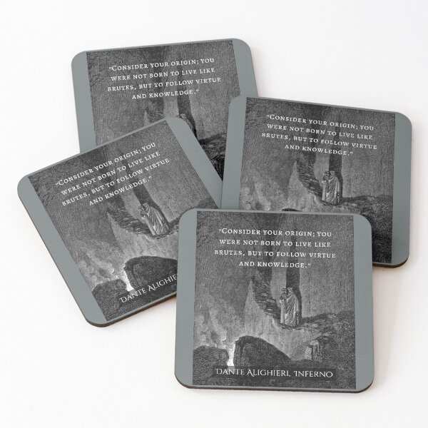 Item preview, Dante Alighieri quote: Consider your origin. You were not born to live like brutes but to follow virtue and knowledge. designed and sold by artbleed.