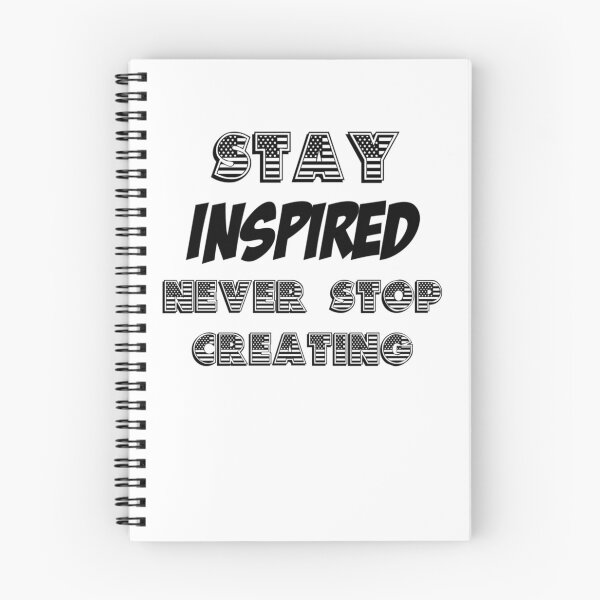 Item preview, Stay Inspired Never Stop Creating designed and sold by BreannaTowne.