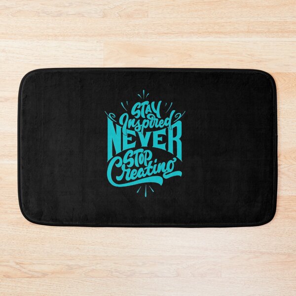 Item preview, Stay Inspired Never Stop Creating designed and sold by BreannaTowne.