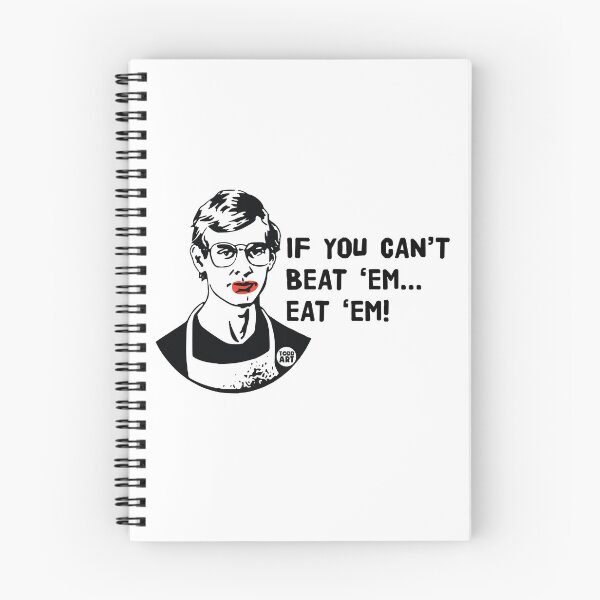 Item preview, If You Can't Beat 'EM... Eat 'EM! designed and sold by TODD GOLDMAN.
