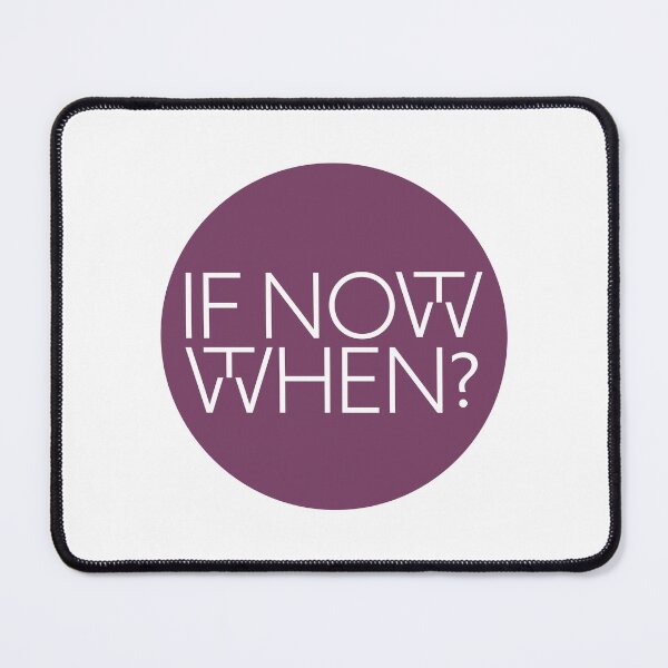 Item preview, If not now, then when? designed and sold by aphian.