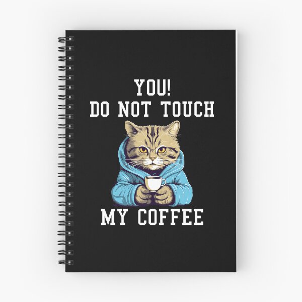 Item preview, You Do Not Touch My Coffee designed and sold by Aurorapod.