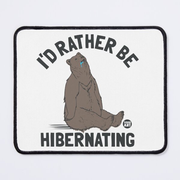 Item preview, I'D Rather Be Hibernating designed and sold by TODD GOLDMAN.