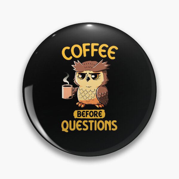 Item preview, Coffee Before Questions - Cute Owl Caffeine Gift designed and sold by koalateess.