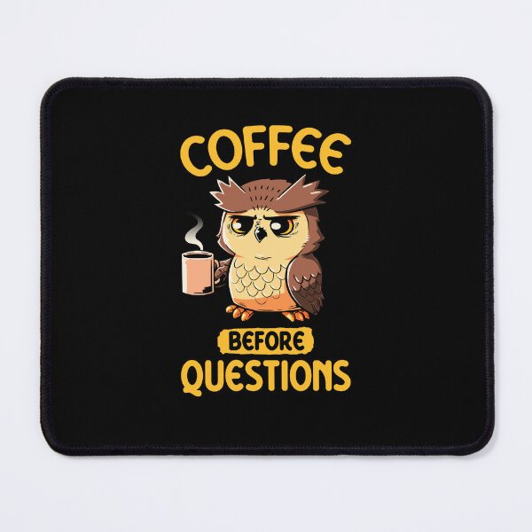 Item preview, Coffee Before Questions - Cute Owl Caffeine Gift designed and sold by koalateess.