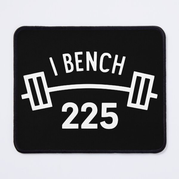 Item preview, I Bench 225! Gym Bros White designed and sold by PMCreative.