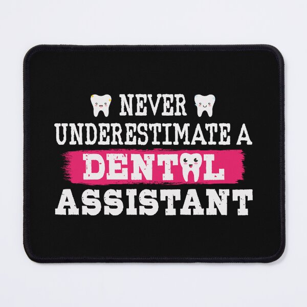Item preview, Never underestimate a dental assistant designed and sold by HandicraftArt.