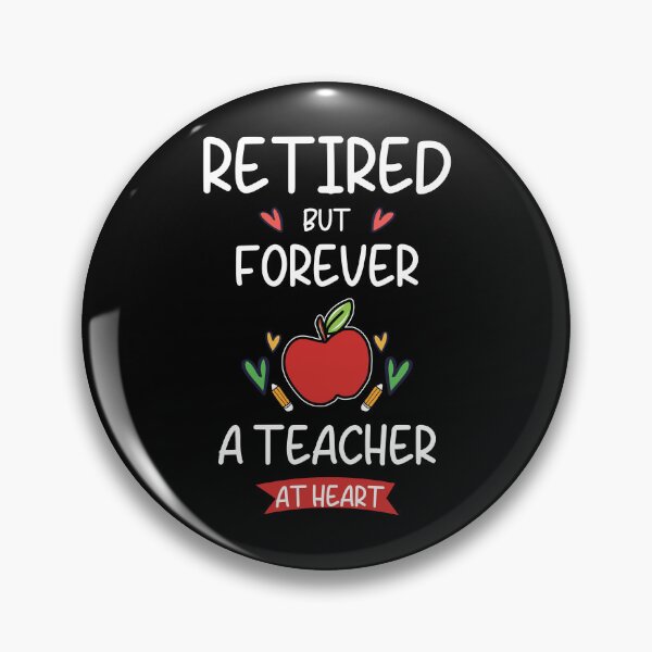 Item preview, Retired But Forever A Teacher At Heart:Teacher Life After Retirement designed and sold by DESIGNNOUR.