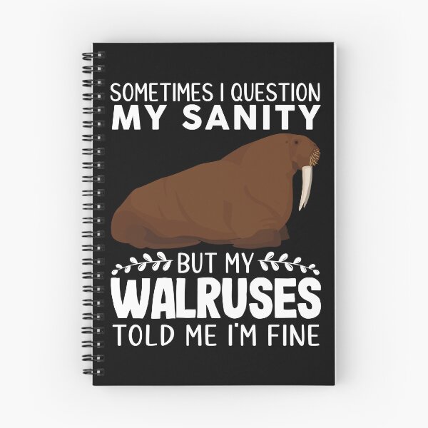 Item preview, Sometimes I Question My Sanity But My Walruses Told Me I'm Fine designed and sold by OX-tright.