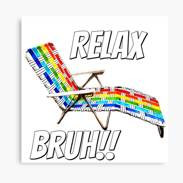 Item preview, Relax Bruh, Retro Lawn Chair, Vintage Metal Lawn Chair designed and sold by BubbaCommerce.