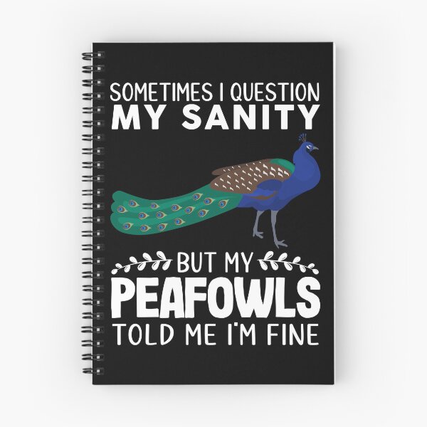 Item preview, Sometimes I Question My Sanity But My Peafowls Told Me I'm Fine designed and sold by OX-tright.