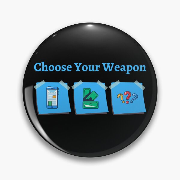 Item preview, Choose Your Weapon HR Reseach, Budgeting, and Asking Questions designed and sold by Fantastic-Finds.