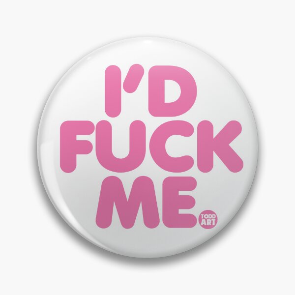 Item preview, I'D Fuck Me designed and sold by TODD GOLDMAN.