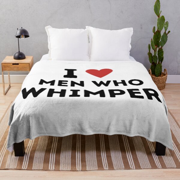 Item preview, I Love Men Who Whimper ! designed and sold by ANNINOART ⭐⭐⭐⭐⭐.