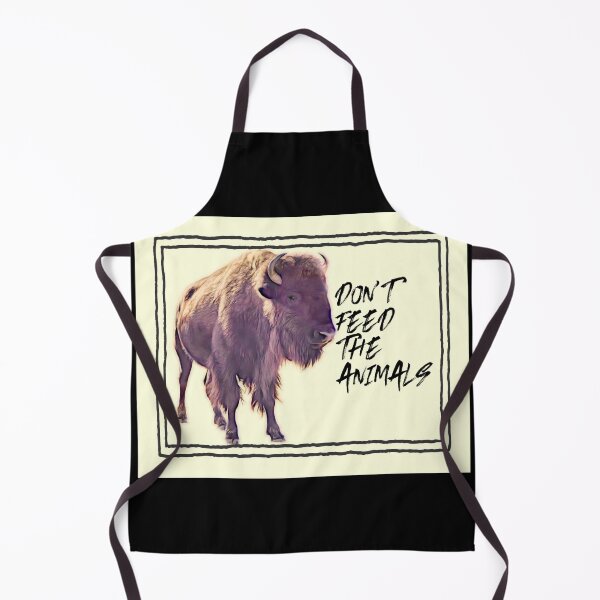 Item preview, Bison Don't Feed The Animals quote designed and sold by art64.