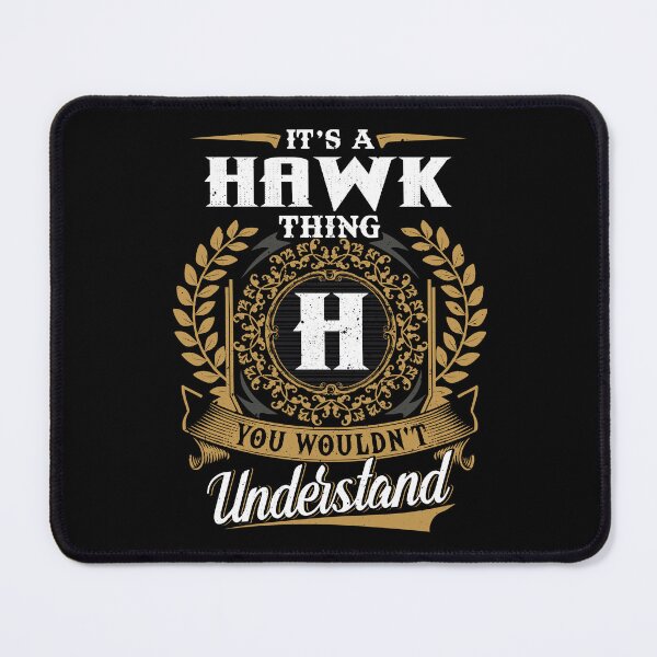 Item preview, It Is A Hawk Thing You Wouldnt Understand designed and sold by Huck-me.