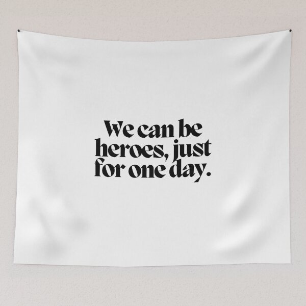 Item preview, We can be heroes, just for one day.  designed and sold by CharmStudio.