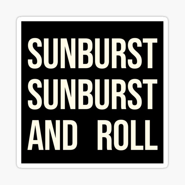 SUNBURST SUNBURST AND ROLL Sticker