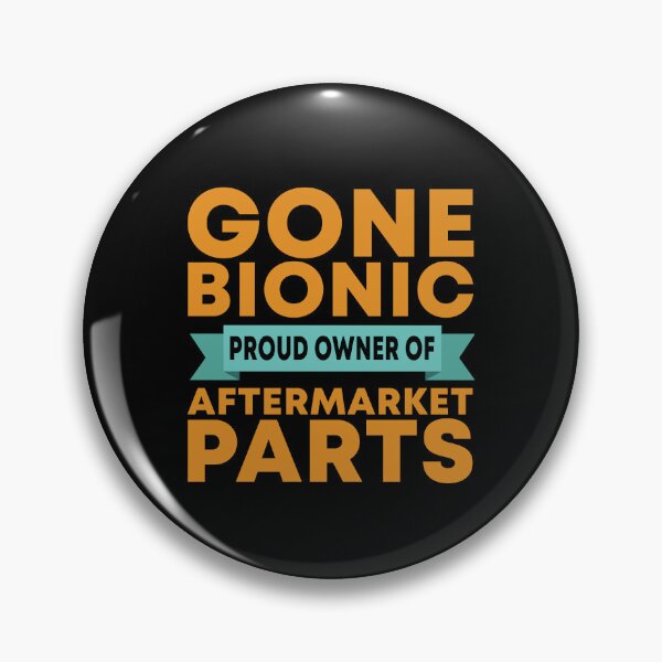 Item preview, Gone bionic proud owner of aftermarket parts designed and sold by TedFlogar.