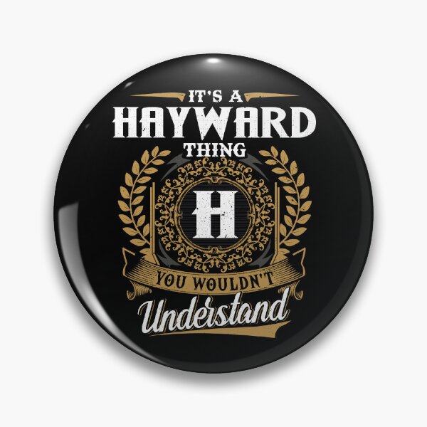 Item preview, It Is A Hayward Thing You Wouldnt Understand  designed and sold by Huck-me.