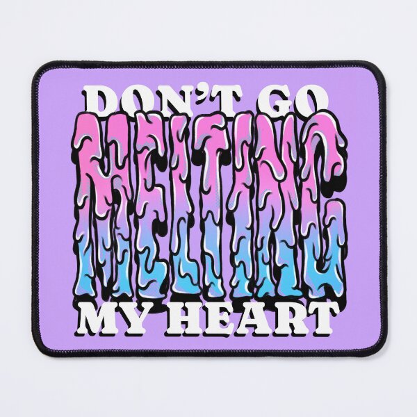 Item preview, Don’t go melting my heart designed and sold by crustystudio.