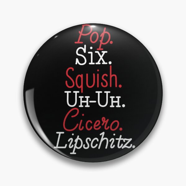 Item preview, Pop, Six, Squish, Uh-uh, Cicero, Lipschitz  designed and sold by Avarie ✨.