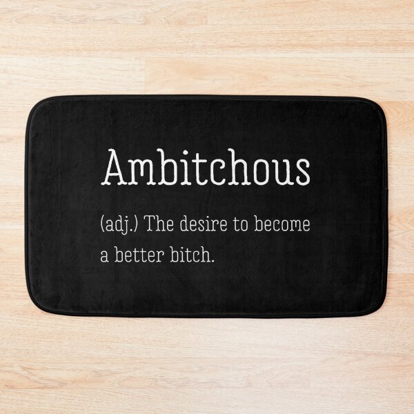 Item preview, Ambitchous: the desire to become a better bitch. designed and sold by UnCoverDesign.