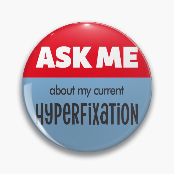 Item preview, Ask Me About My Hyperfixation designed and sold by Modern Hiipie.