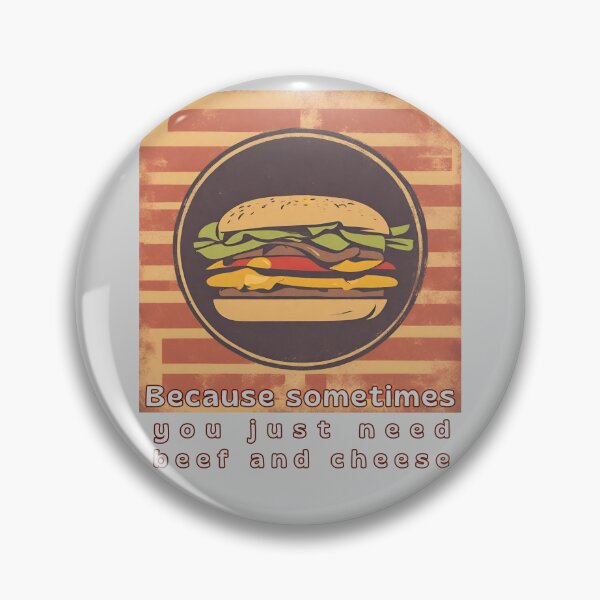Item preview, Because sometimes you just need beef and cheese designed and sold by aadamshopping.