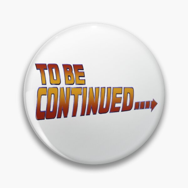 Item preview, To be continued Back to the Future designed and sold by Flog7.