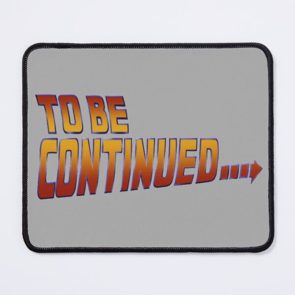 Item preview, To be continued Back to the Future designed and sold by Flog7.