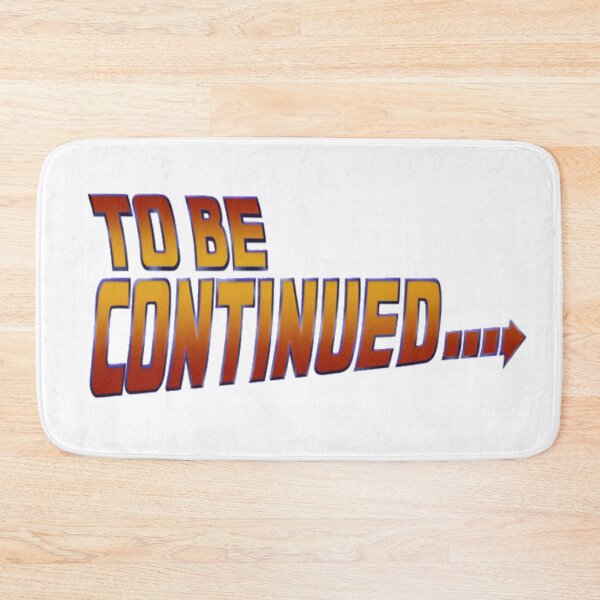 Item preview, To be continued Back to the Future designed and sold by Flog7.