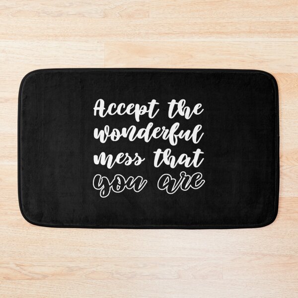 Item preview, Accept wonderful mess that you are designed and sold by UnCoverDesign.