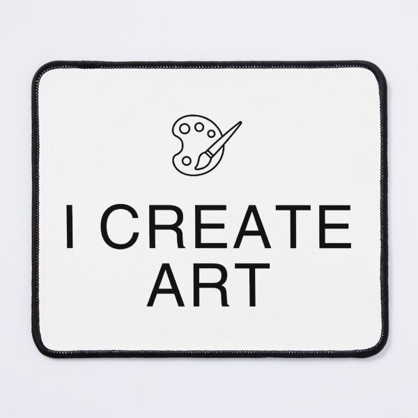 Item preview, I Create Art - Artist Design designed and sold by MusicArtAndGrind.