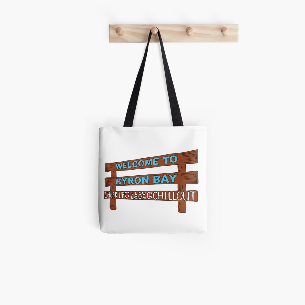Iconic Byron Bay Cheer Up, Slow Down & Chill Out sign Tote Bag