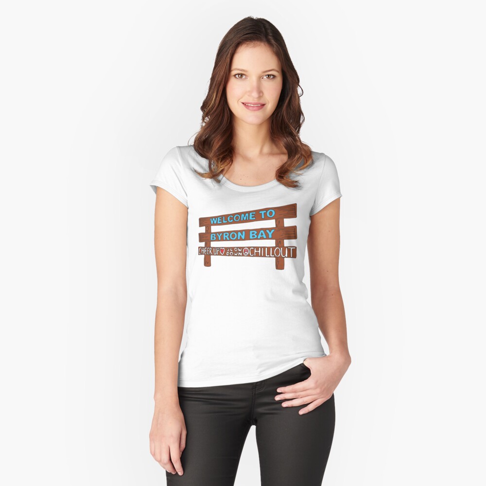 Iconic Byron Bay Cheer Up, Slow Down & Chill Out sign Fitted Scoop T-Shirt