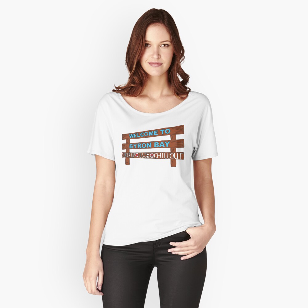 Iconic Byron Bay Cheer Up, Slow Down & Chill Out sign Relaxed Fit T-Shirt